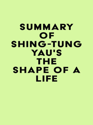 cover image of Summary of Shing-Tung Yau's the Shape of a Life